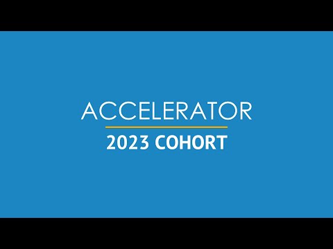 Meet the 2023 Accelerator Cohort