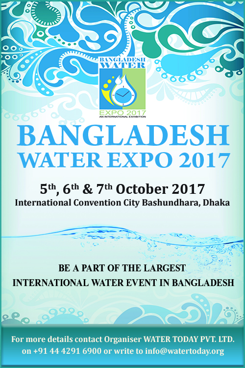BANGLADESH WATER EXPO 2017 &nbsp;I &nbsp;5-7 October 2017 &nbsp;I &nbsp;ICCB, Dhaka Water Today is glad to announce its venture in Bangladesh by...