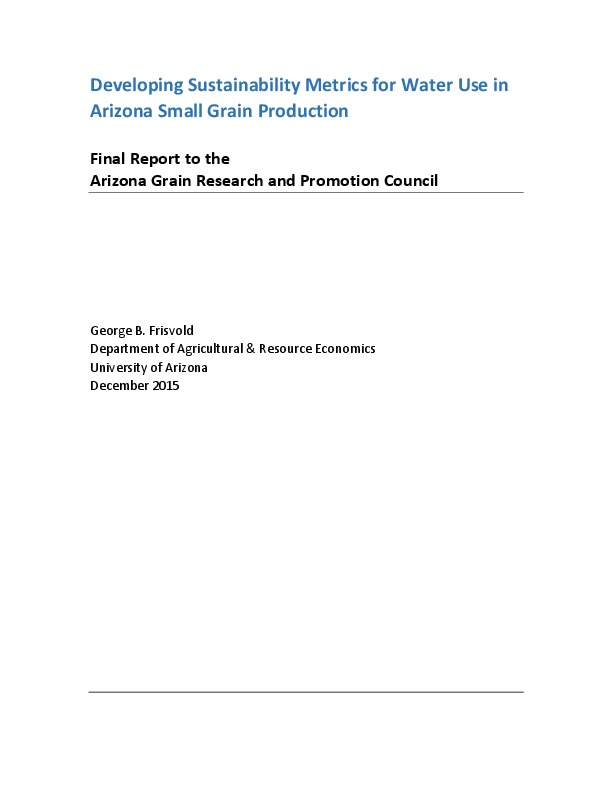 Developing Sustainability Metrics for Water Use in Arizona Small Grain Production