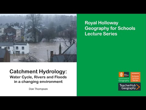 Catchment Hydrology: Water Cycle, Rivers & Floods in a Changing Environment (Lecture) - Don ThompsonThe catchment hydrological cycle controls th...