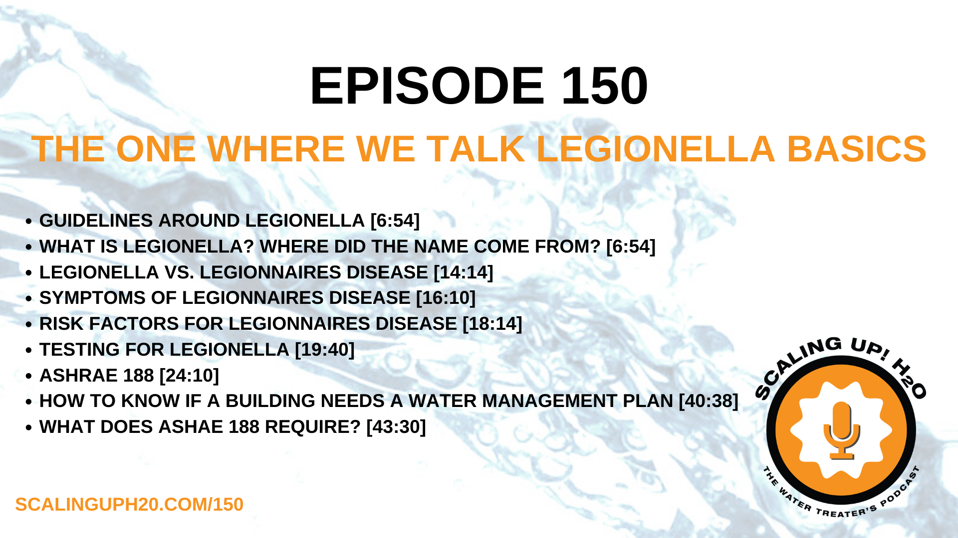 150 The One Where We Talk Legionella Basics - Scaling UP! H2O