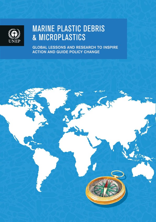Marine Plastic Debris and Microplastics: a new UNEP report on plastic pollution in our oceans