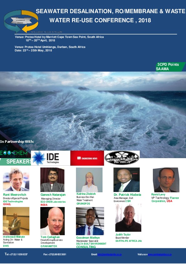 International "SEA WATER DESALINATION, RO/MEMBRANE AND WASTE WATER RE-USE Conference & Exhibition" 3CPD points Venue: Protea Hotel by Marriott C...