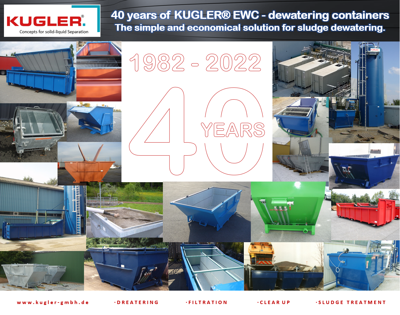 40 YEARS OF KUGLER® EWC - Dewatering Containers