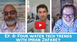 Ep 6: Four water tech trends with Imran Jafarey