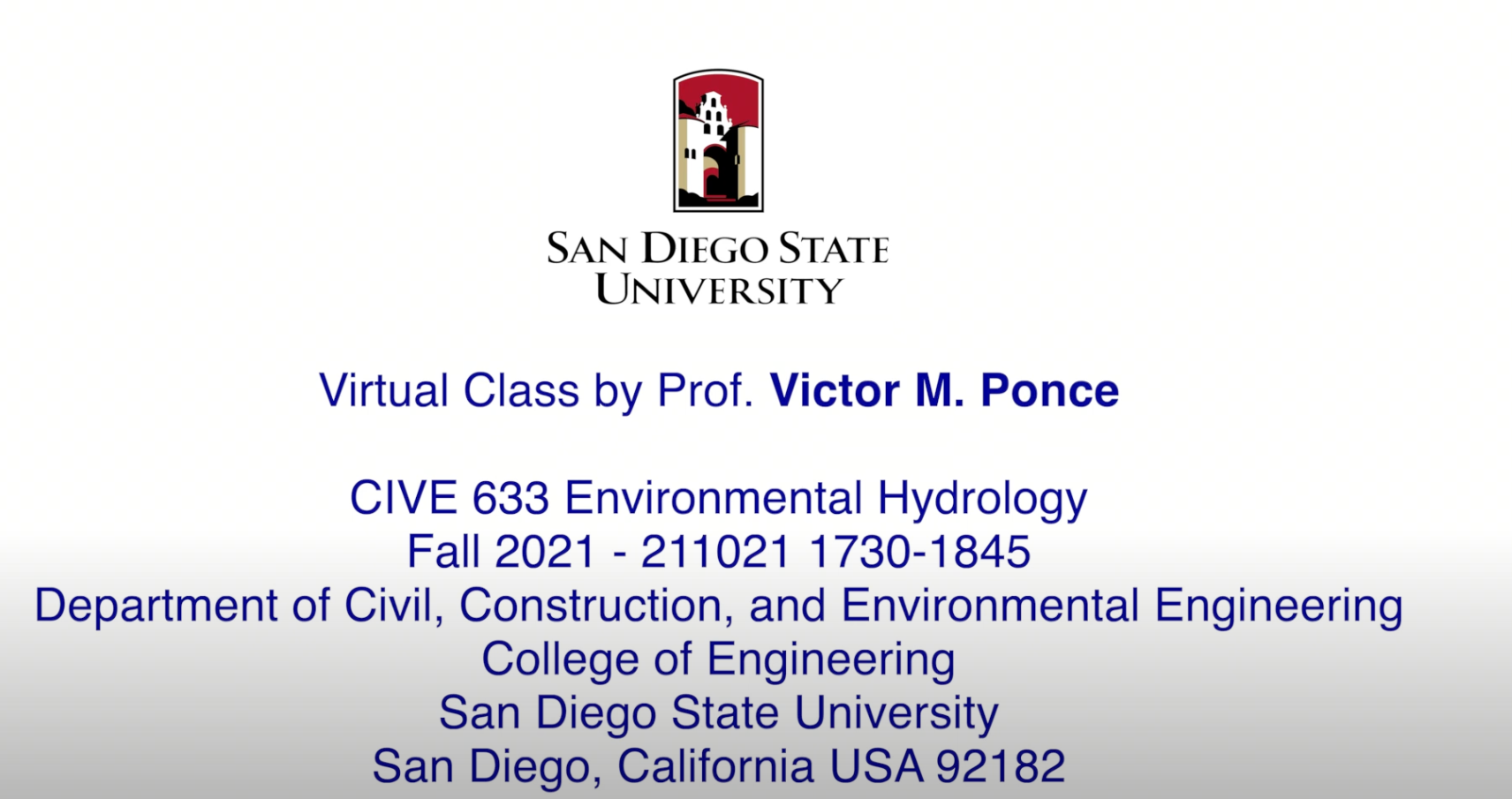 Virtual Lecture, 211021, CIVE633 Environmental Hydrology, by Prof. Victor M. Ponce, Fall 2021