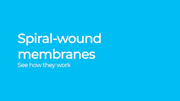 Discover how spiral-wound membranes work