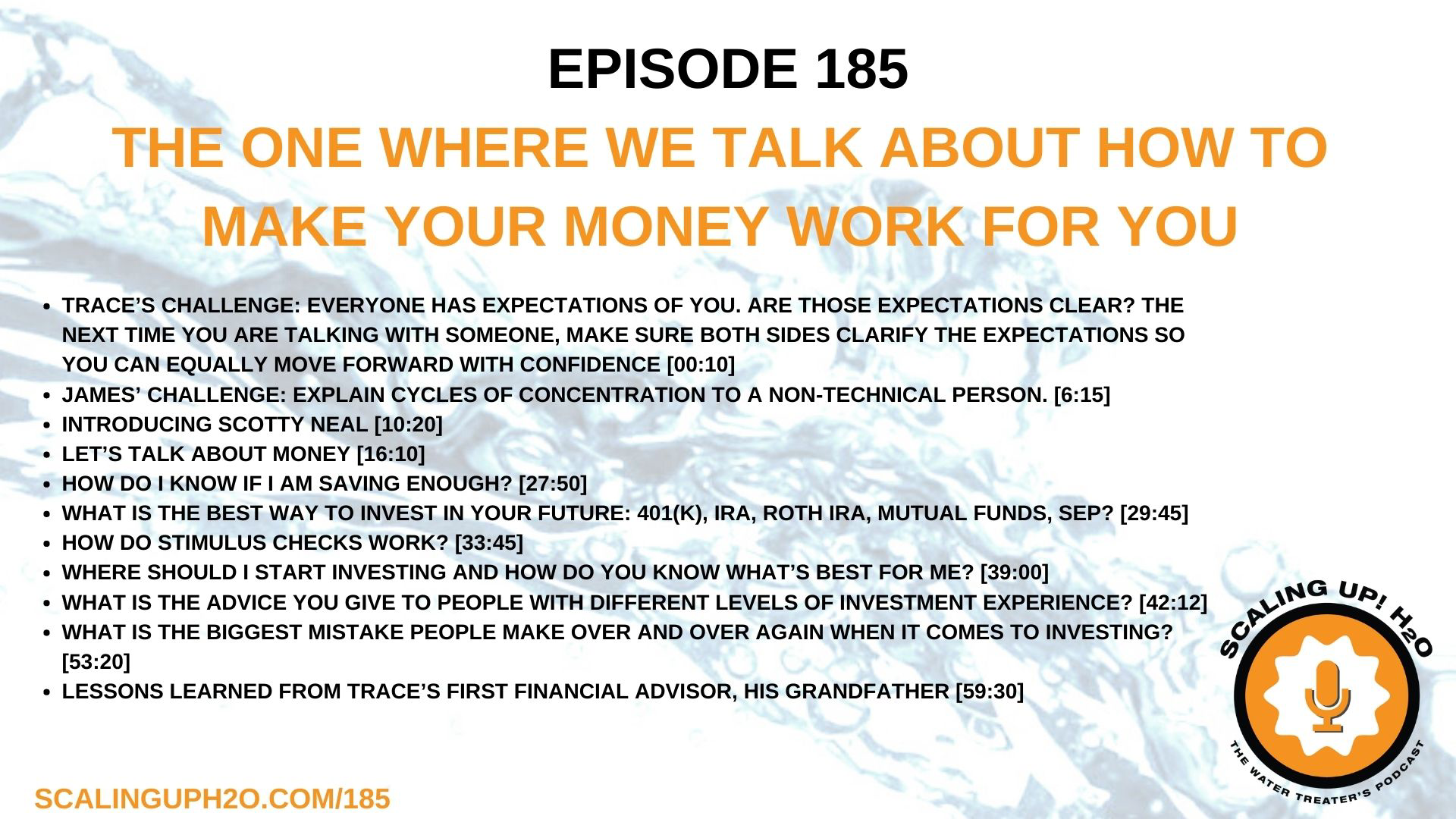 185 The One Where We Talk About How To Make Your Money Work For You - Scaling UP! H2O