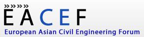 The 3rd International Conference European Asian Civil Engineering Forum (EACEF)  