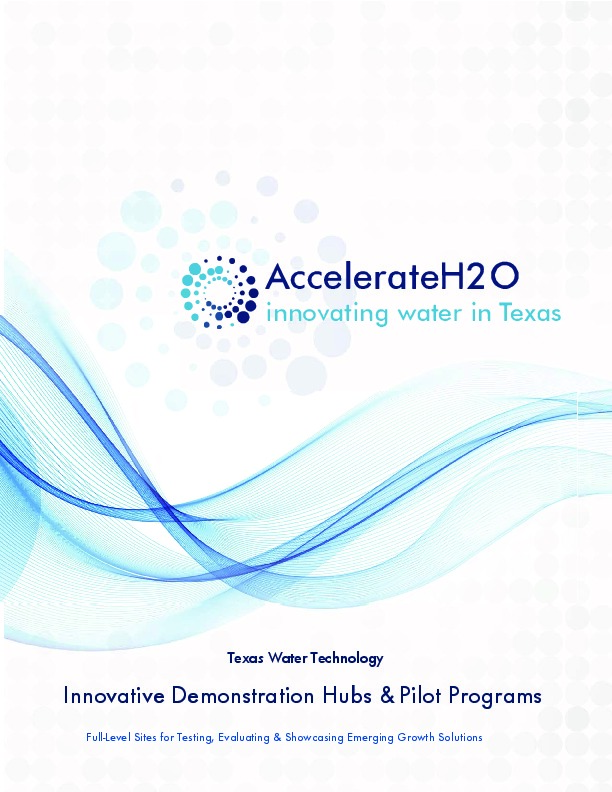 Innovative Water Technology Demonstration Hubs: Call for Applications in Texas&#39; Unique Water Geology, Geography, End-User Base, Industries, ...