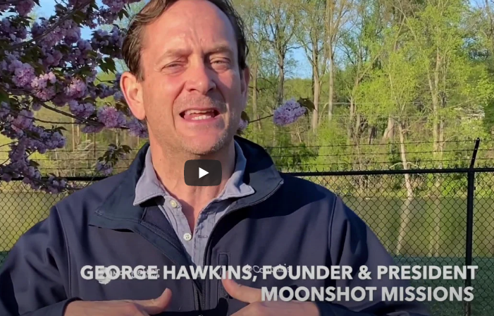 Moonshot Missions Launch Video with George Hawkins, Founder & President