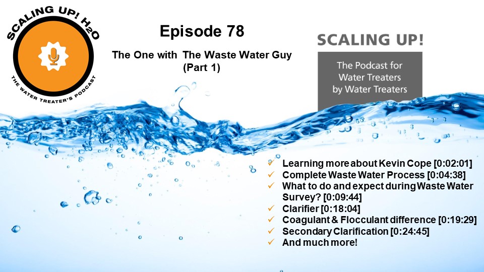 078 The One with The Waste Water Guy (Part 1) - Scaling UP! H2O