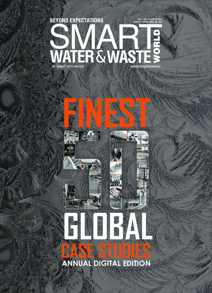 Smart Water & Waste WorldFinest 50 global case studiesSee attachedhttps://smartwww.in/digital-edition-mar-apr-2022/