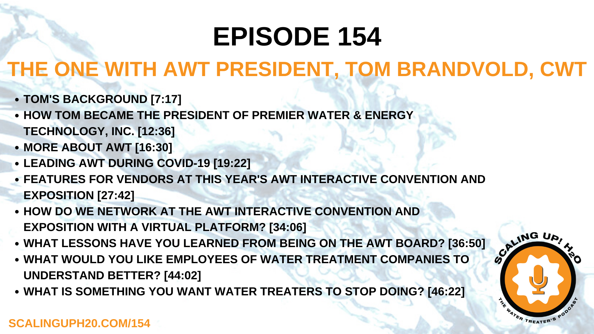 154 The One With AWT President, Tom Brandvold, CWT - Scaling UP! H2O