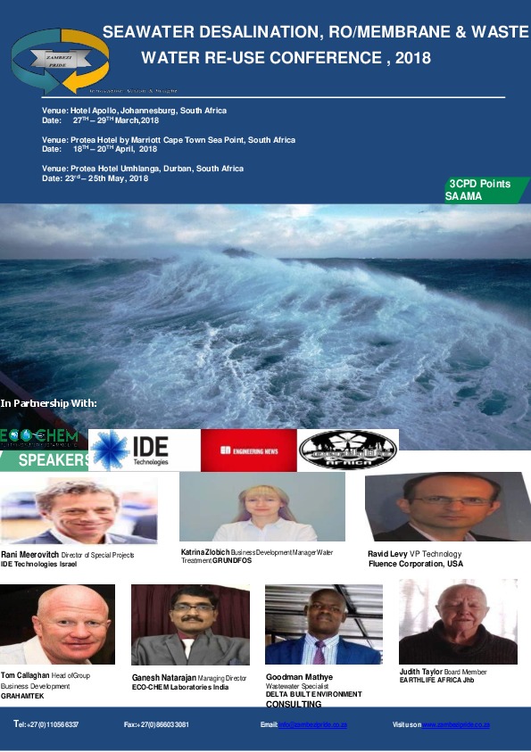 Good day, My organization Zambezi Pride in South Africa is running a 3 day conference on Sea Water Desalination Ro/membrane & Waste Water Re-use...