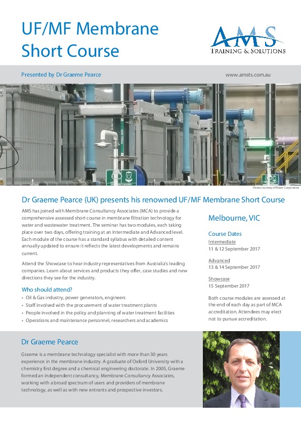 UF/MF Membrane Treatment Short Course Dr Graeme Pearce (Membrane Consultancy Associates, UK) is presenting his Intermediate and Advanced UF/MF M...