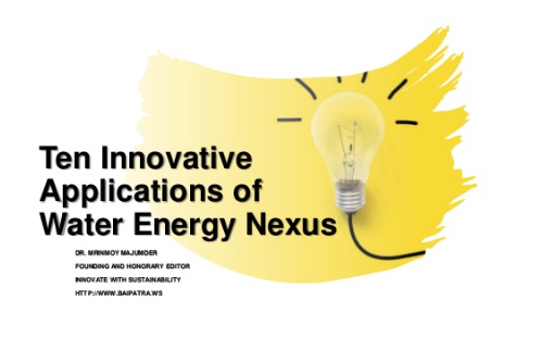 Ten Novel and Innovative applications of water energy nexus
