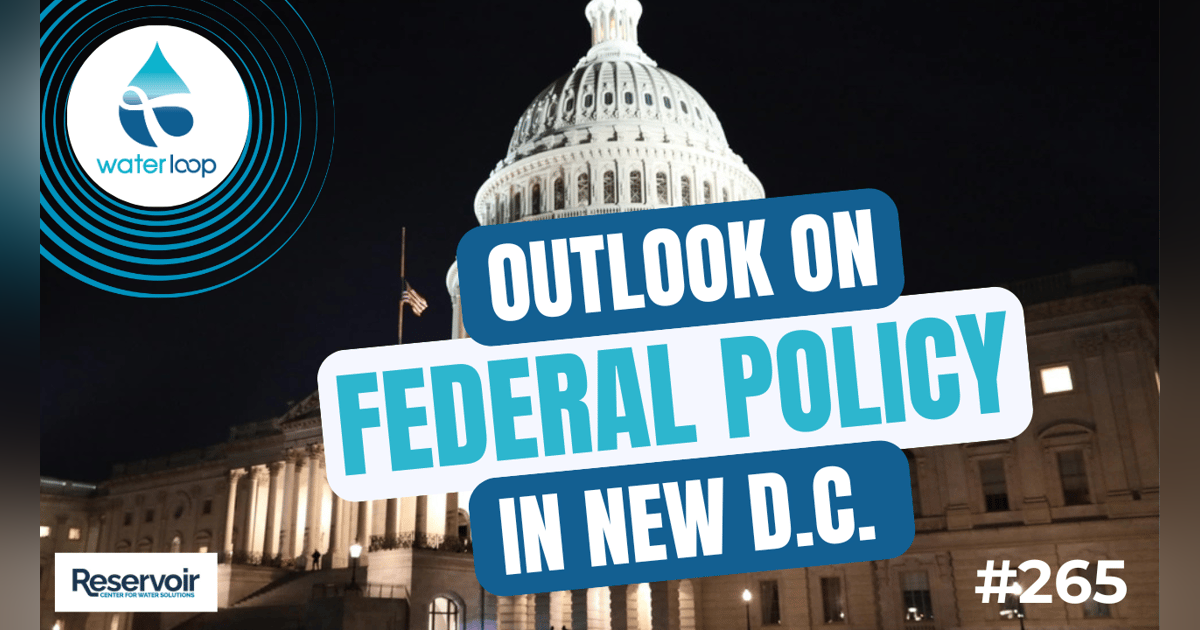 Outlook On Federal Water Policy In Trump Administration & New Congress