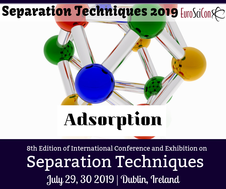 Visit: https://separationtechniques.euroscicon.com Key topics of #SeparationTechniques 2019 - #Adsorption&nbsp; Adsorption is the adhesion of mo...