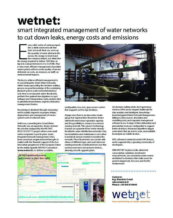 WETNET: smart integrated management of water networks to cut down leaks, energy costs and emissions. Every cubic meter of water pumped into a dr...