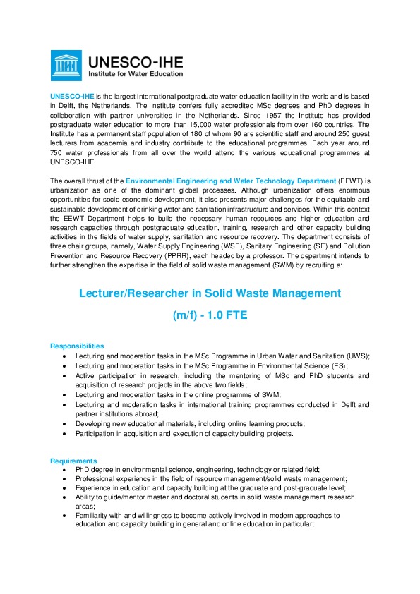 UNESCO-IHE is looking for a Lecturer/Researcher in Solid Waste Management.&nbsp; The institute is looking for ambitious, international oriented ...