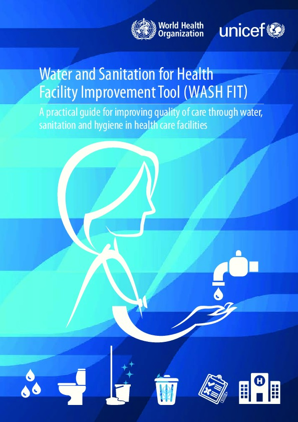 Water And Sanitation For Health Facility Improvement Tool by UNICEF (2019)