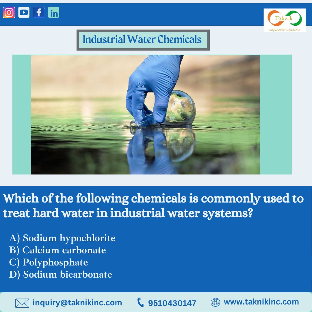 ✍️"Quick Quiz Time! Can You Get It Right?"Q2.)Which of the following chemicals is commonly used to treat hard water in industrial water syst...