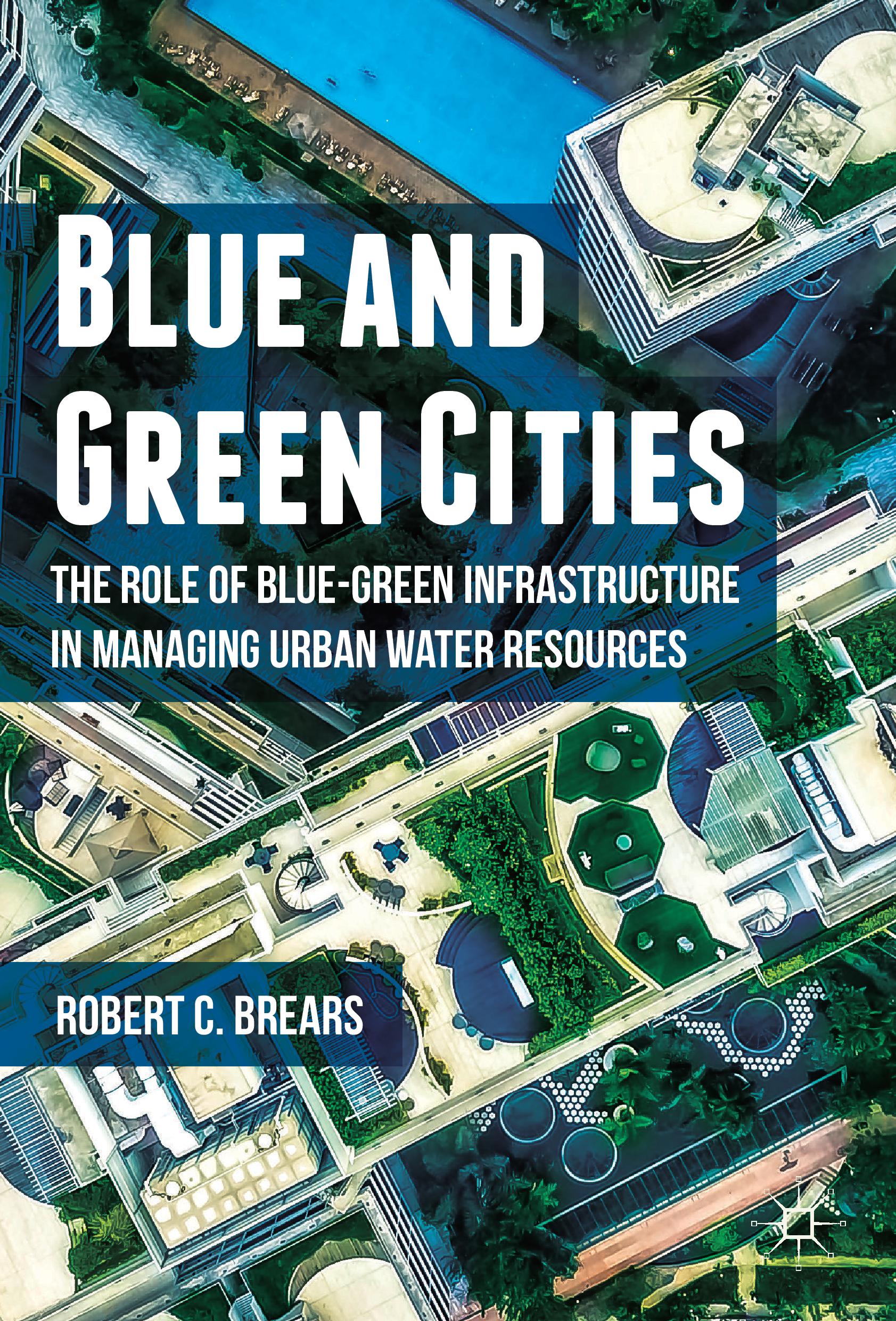 'Blue and Green Cities' - New Book by Robert Brears