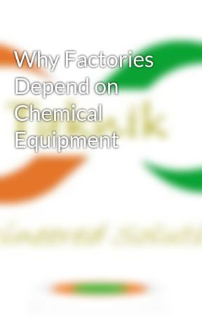 https://www.wattpad.com/1479221523-why-factories-depend-on-chemical-equipment/page/2?fbclid=IwY2xjawFiLLVleHRuA2FlbQIxMQABHXFyzEZwW3xfi9KVyjPQtA...