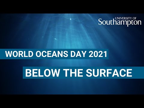 World Oceans Day 'Below the Surface' | University of SouthamptonFor World Oceans Day 2021, we take a look at the ocean research being carried ou...
