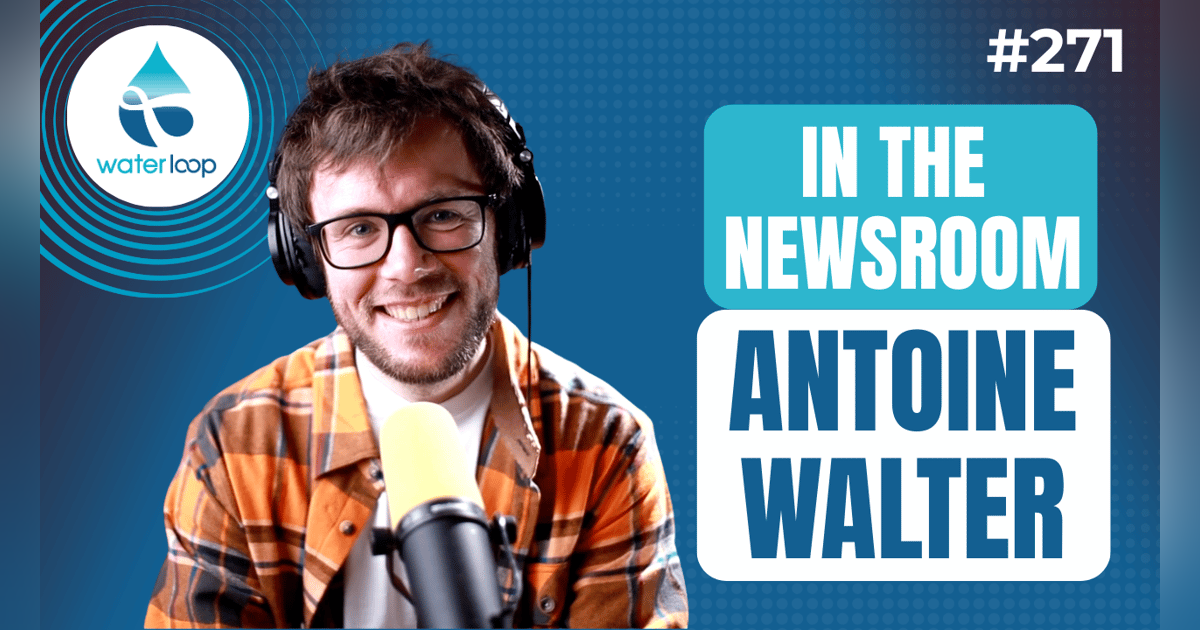 In The Newsroom: Antoine Walter On The Business Of Water In 2025