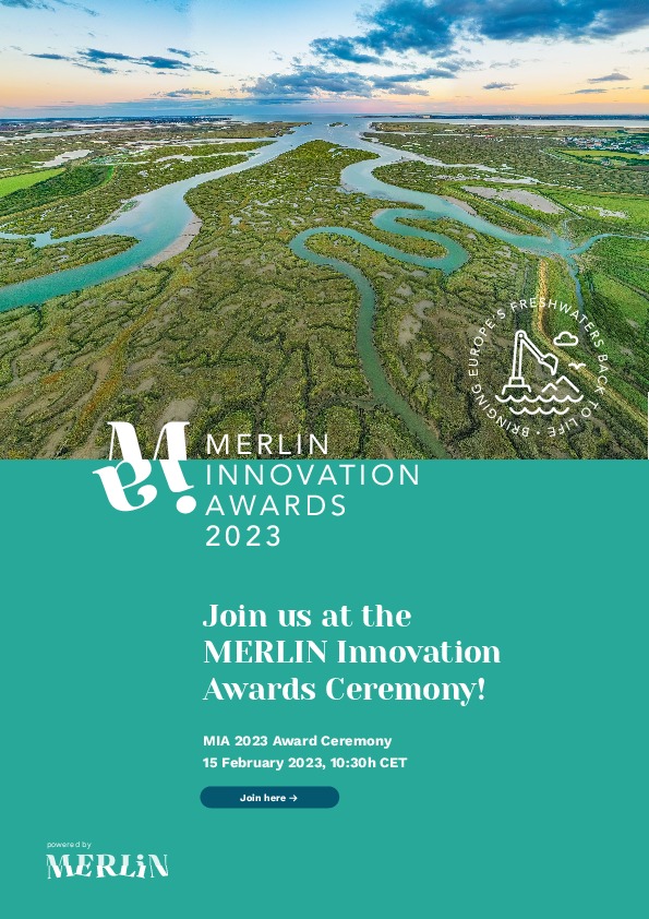 Join us at the MERLIN Innovation Awards (MIA) 2023 Ceremony! The best innovative solutions for freshwater ecosystems will be unveiled in 2 categ...
