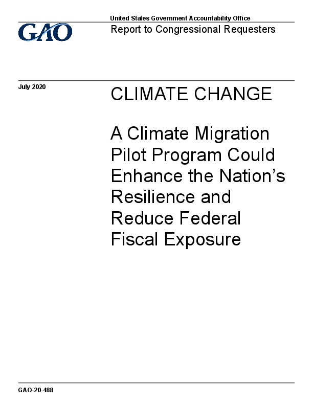 NEWS NOTES ON SUSTAINABLE WATER RESOURCESGAO: A Climate Migration Pilot Program Could Enhance the Nation&rsquo;s Resilience and Reduce Federal Fisca...