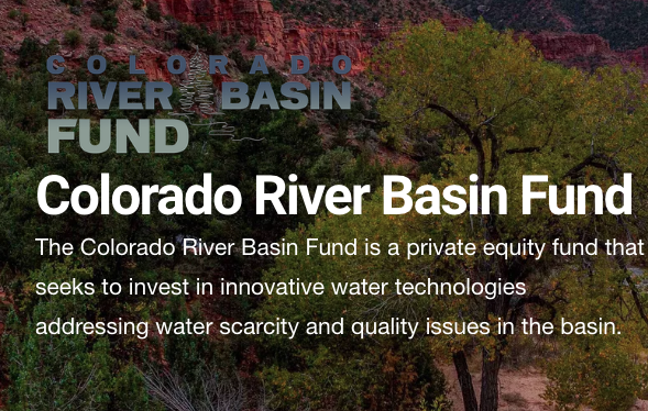 Colorado River Basin FundOffering OverviewThe Colorado River Basin Fund is a private equity fund that seeks to invest in innovative water techno...