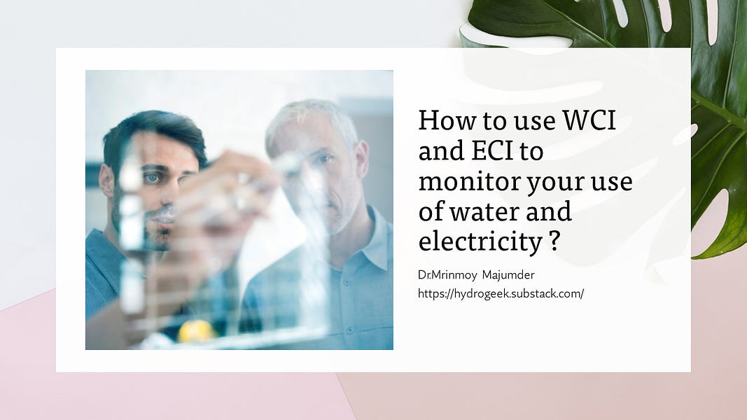 Smart Use of Water and Electricity by WCI and ECIhttps://hydrogeek.substack.com/p/how-to-use-wci-and-eci-to-monitor?sd=pf#water #electricity #sm...