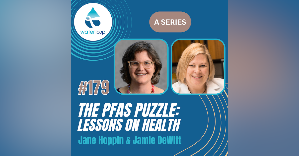 #179: The PFAS Puzzle: Lessons On Health