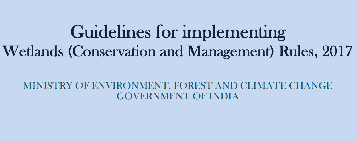 I am pleased to share that the #GuidelinesforimplementingWetland(#ConservationandManagement)Rules2017 is uploaded on MoEF&CC website. It rightly...