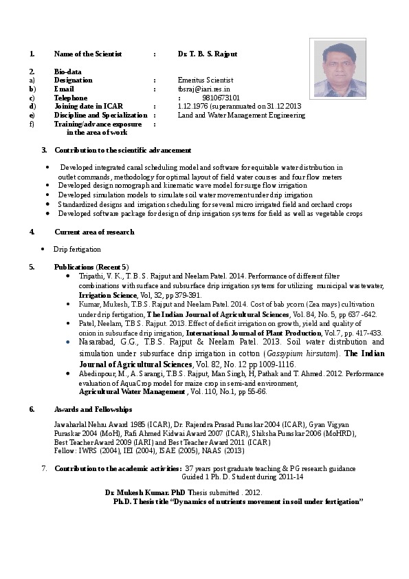 T.B.S. Rajput, Employee at Research in the field of Agricultural Water m,anagement post graduate teaching and research guidance to Soil and Water Conservation Engineering students