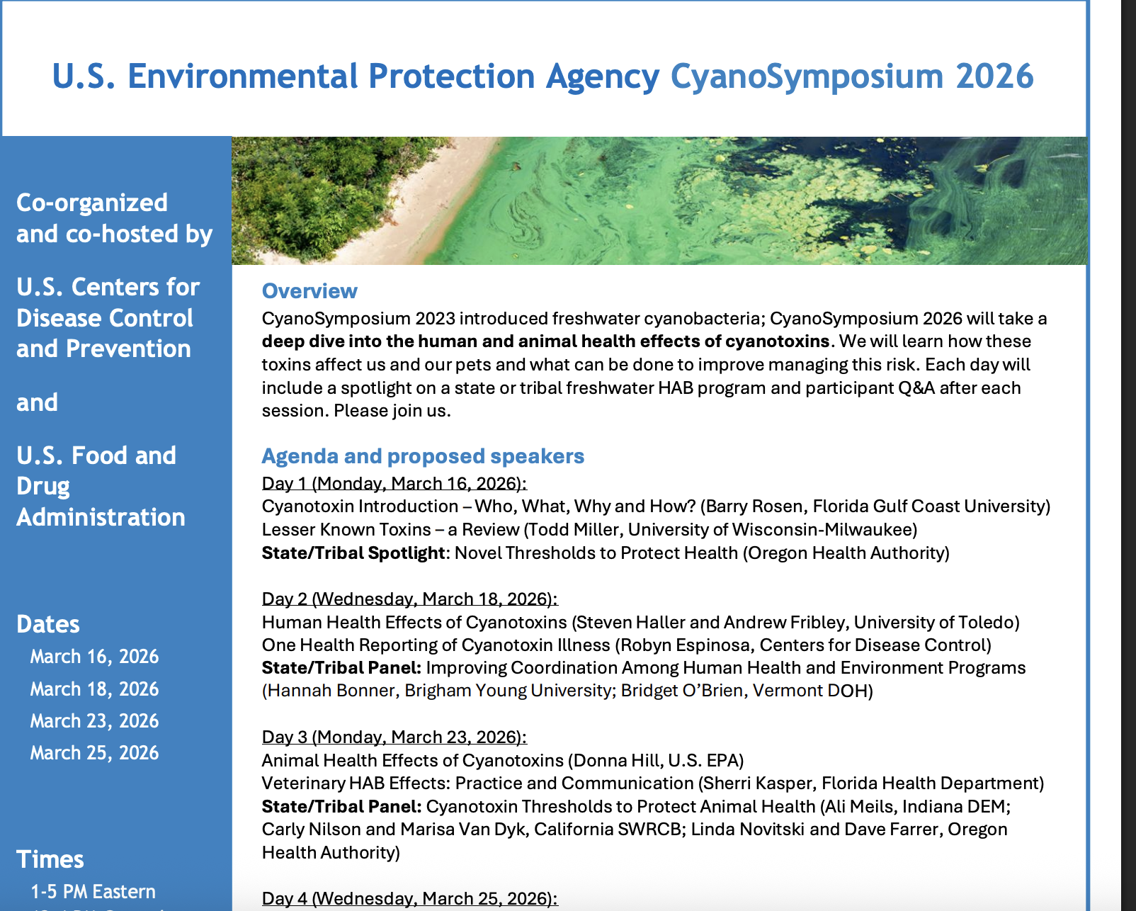 OverviewCyanoSymposium 2023 introduced freshwater cyanobacteria; CyanoSymposium 2026 will take adeep dive into the human and animal health effec...