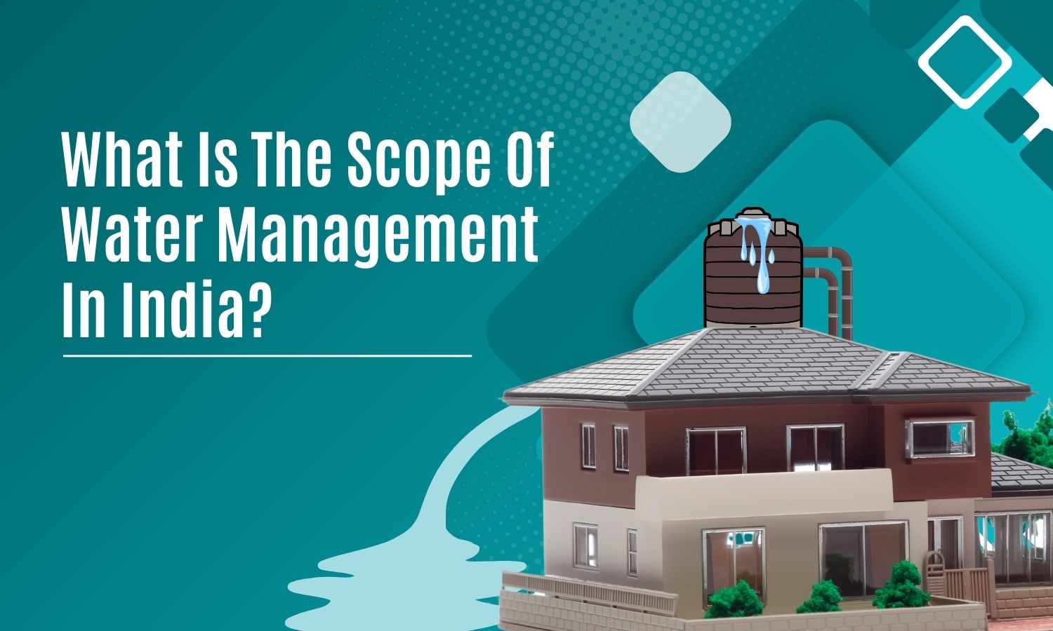 What Is The Scope Of Water Management In India?