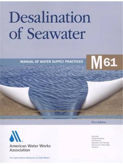 Seawater Desalination - American Water Works Association Manual of Practice No 61