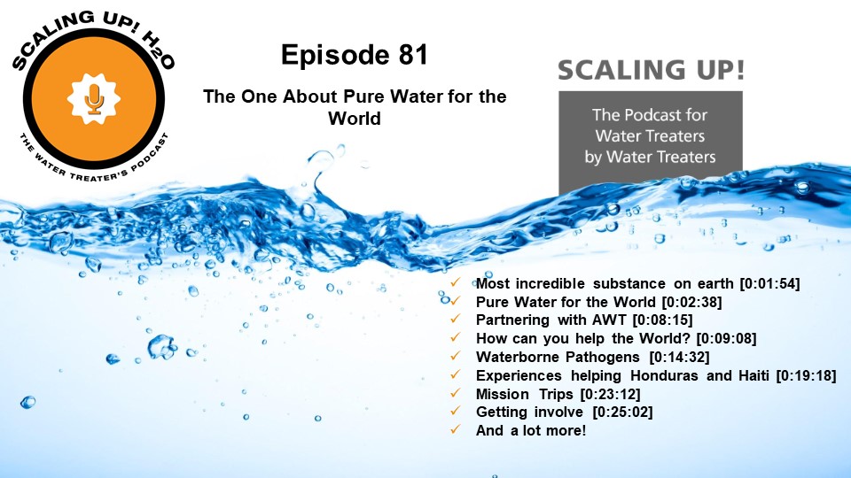 081 The One about Pure Water for the World - Scaling UP! H2O