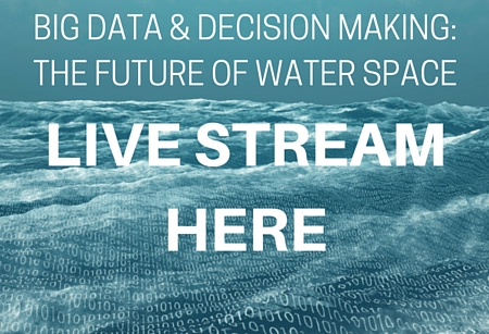 Live Streaming of Big Data and Decision Making: The Future of the Water Space Conference