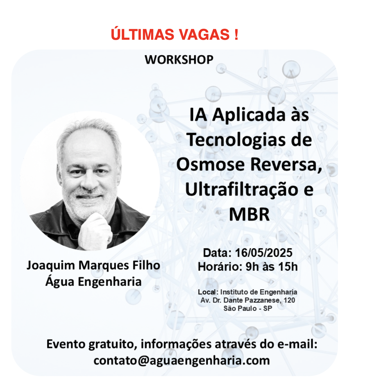 A &Aacute;gua Engenharia convida a todos para participar do seu novo workshop: Workshop: IA Aplicada &agrave;s Tecnologias de Osmose Reversa, Ultrafiltra&ccedil;�...