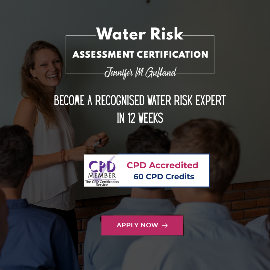 Water Risk Assessment Certification (CPD accredited - 60 CPD Credits)