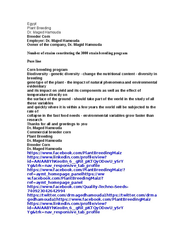 Dr. Maged Hamouda Egypt Plant BreedingBreeder CornEmployer: Dr. Majed HamoudaOwner of the company, Dr. Magid HamoudaNumber of strains constituti...