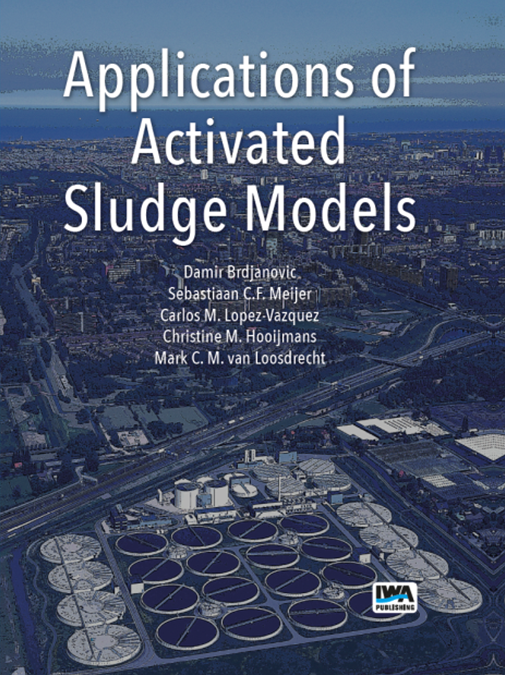 Book launch: Applications of Activated Sludge Models - 'Applications of Activated Sludge Models'. The book has been prepared to celebrate the 25...