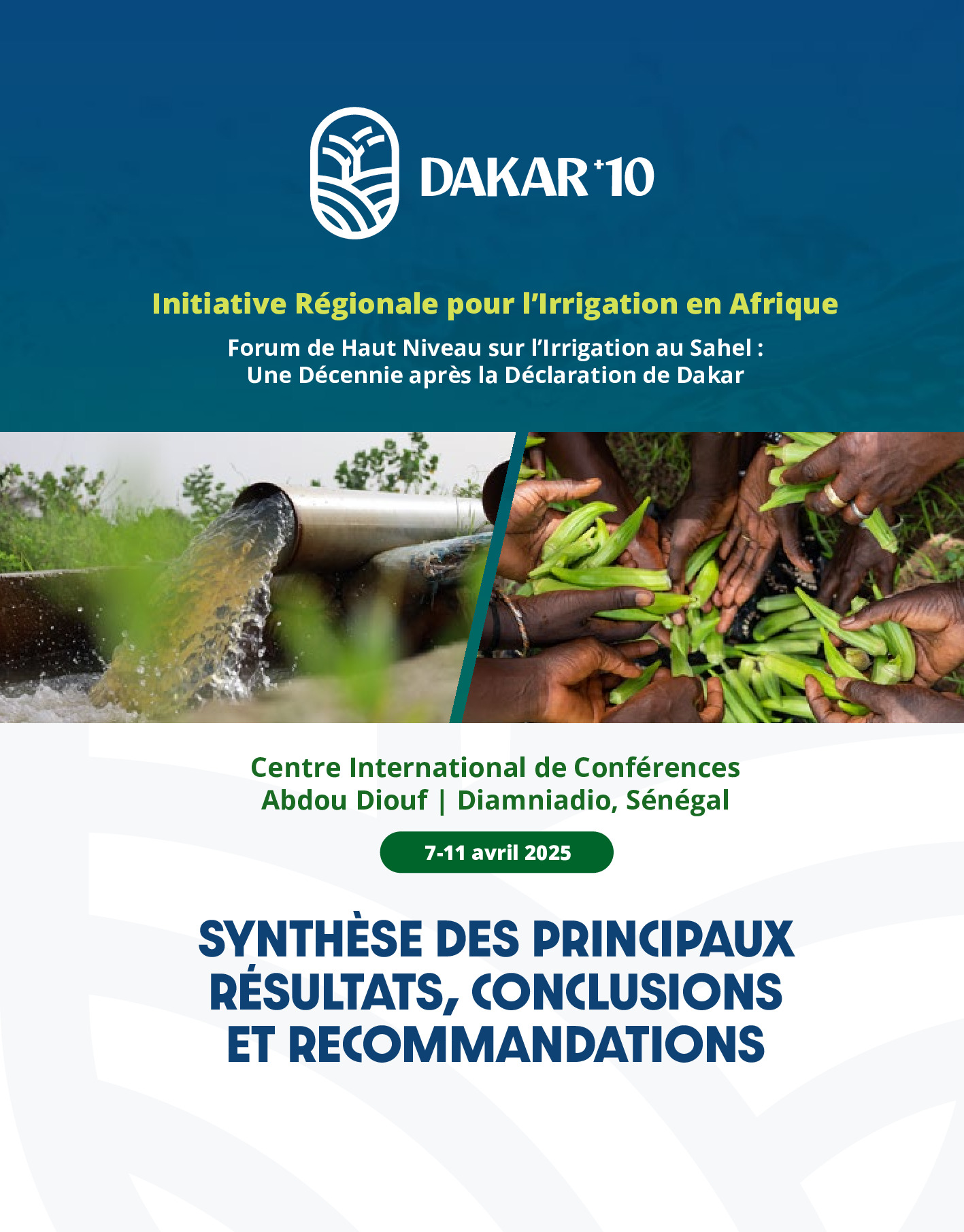 CILSS- Rapport de synth&egrave;se du Forum sur l&rsquo;irrigation, Dakar +10 (7-11 avril 2025)
